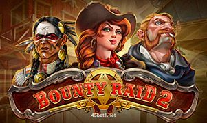 Bounty Raid 2 Slot 45bet